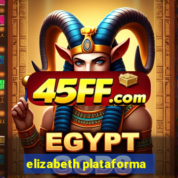 elizabeth plataforma